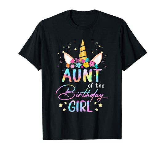 Unicorn Aunt Of The Birthday Girl Unicorn Flower Birthday T-Shirt