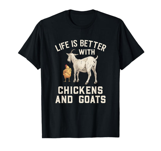 Life Is Better With Chickens And Goats Funny Goat Farmer T-Shirt