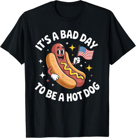 It's a Bad Day to Be a Hot Dog 4th of July T-shirt