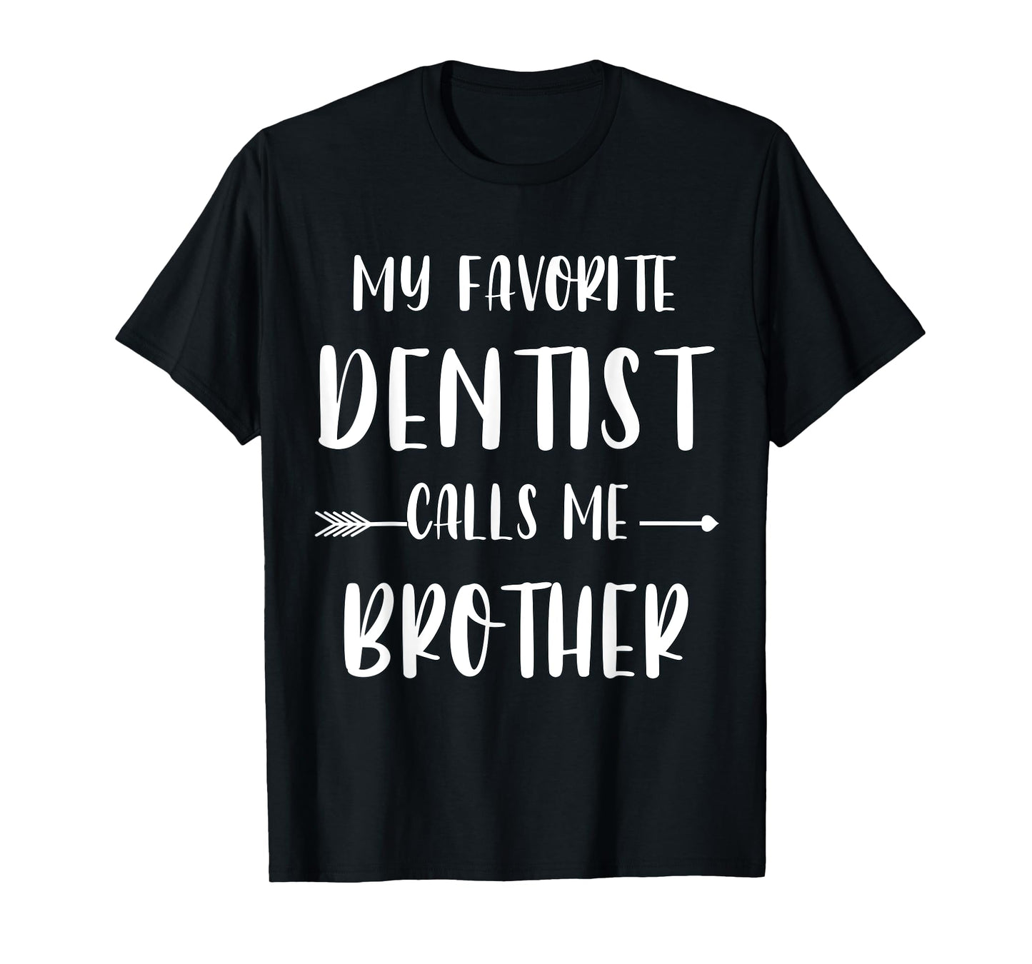 Dentist My Favorite Dentist Calls Me Brother Vintage Xmas T-Shirt