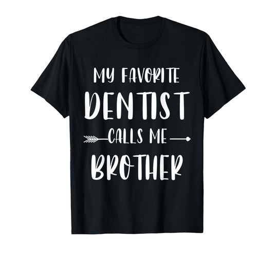 Dentist My Favorite Dentist Calls Me Brother Vintage Xmas T-Shirt