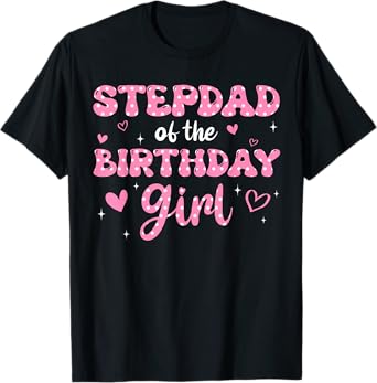 Stepdad Of The Birthday Pink Girl Matching Family T-Shirt