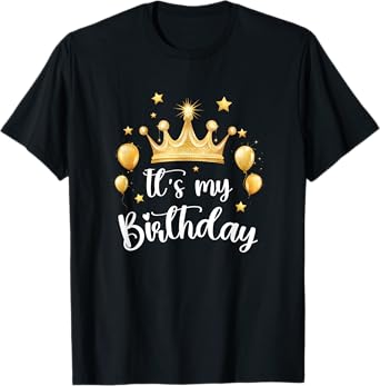 Its My Birthday Cute Women Girl Kids Funny Crown Balloons T-Shirt