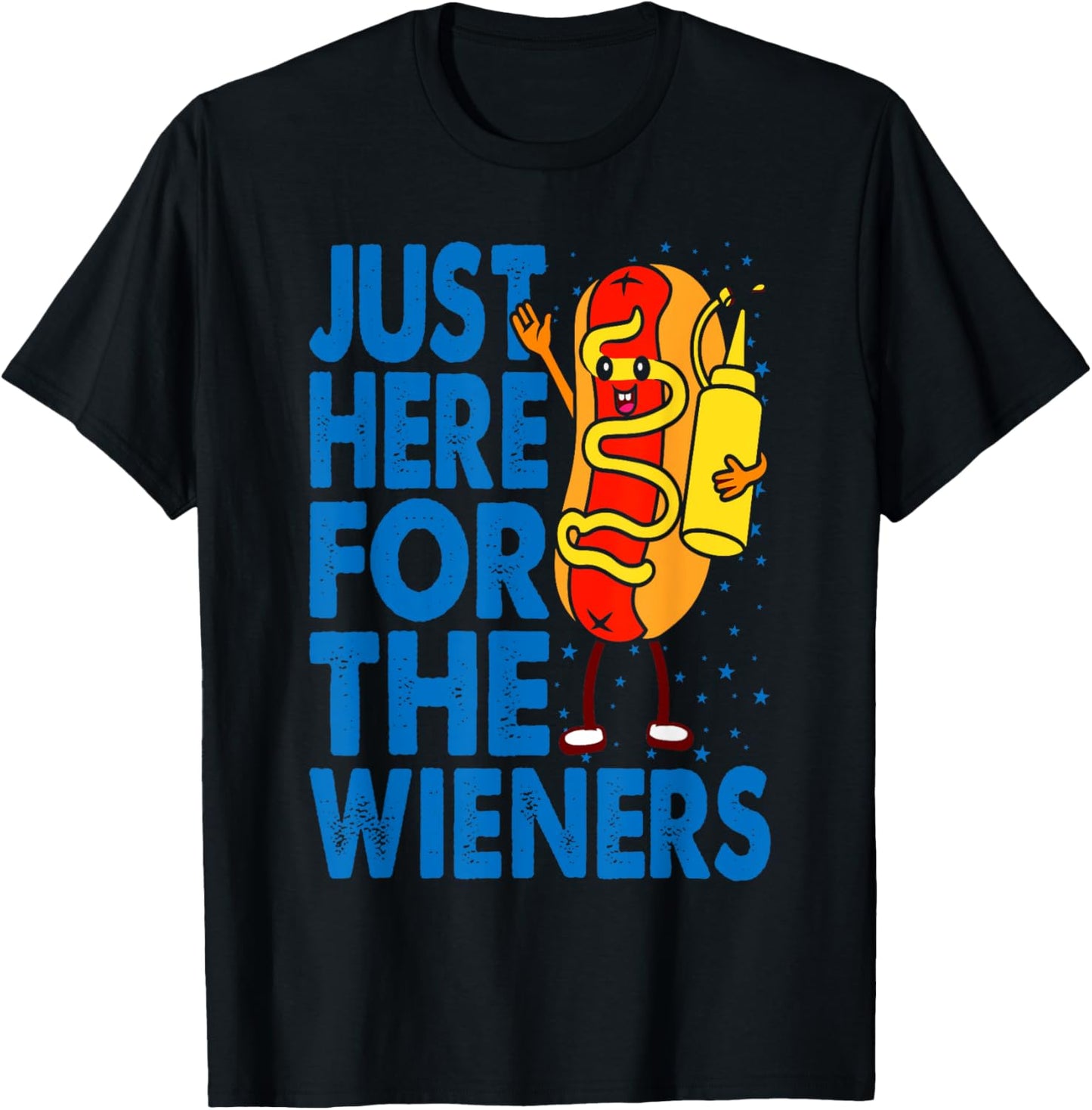 4th Of July Here For Wieners Patriotic Hotdog Men Women Kids T-Shirt