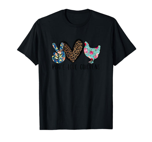 Peace Love Chickens Funny Quote for Chicken Lover Teen Girls T-Shirt