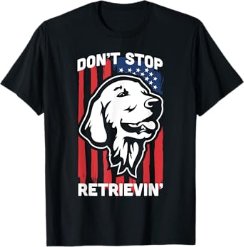 Don't Stop Retrieving Shirt American Flag Golden Retriever T-Shirt for Women Kids Men