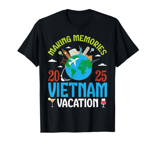 Making Memories Vietnam Vacation 2025 Travel Couple Family T-Shirt