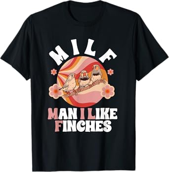 Zebra Finches Man I Like Finches Pet Bird Zebra Finch T-Shirt