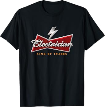 Electrician King of Trades Humor Funny 0HNMZZ T-Shirt