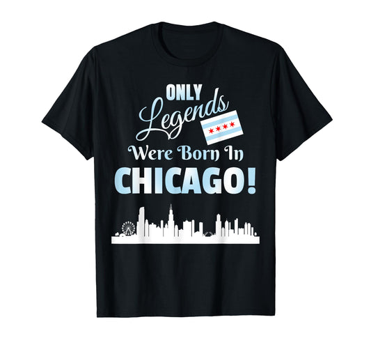 Only Legends Were Born In Chicago Chicago Skyline Flag Art T-Shirt