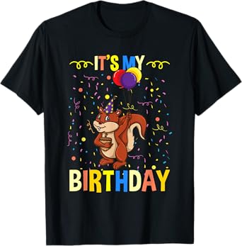 Its My Birthday Squirrel Lover T-Shirt
