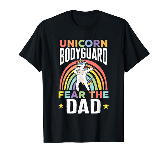 Funny Unicorn Bodyguard Fear The Dad Unicorn Security Men T-Shirt