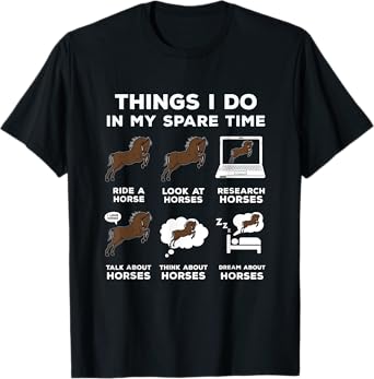 6 Things I Do In My Spare Time - Horse Riding Gift T-Shirt
