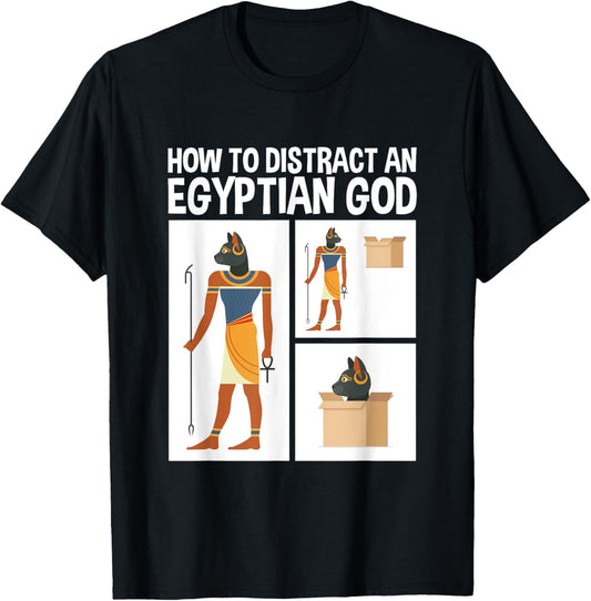 How To Distract An Egyptian God Funny Cat Tshirt T-Shirt