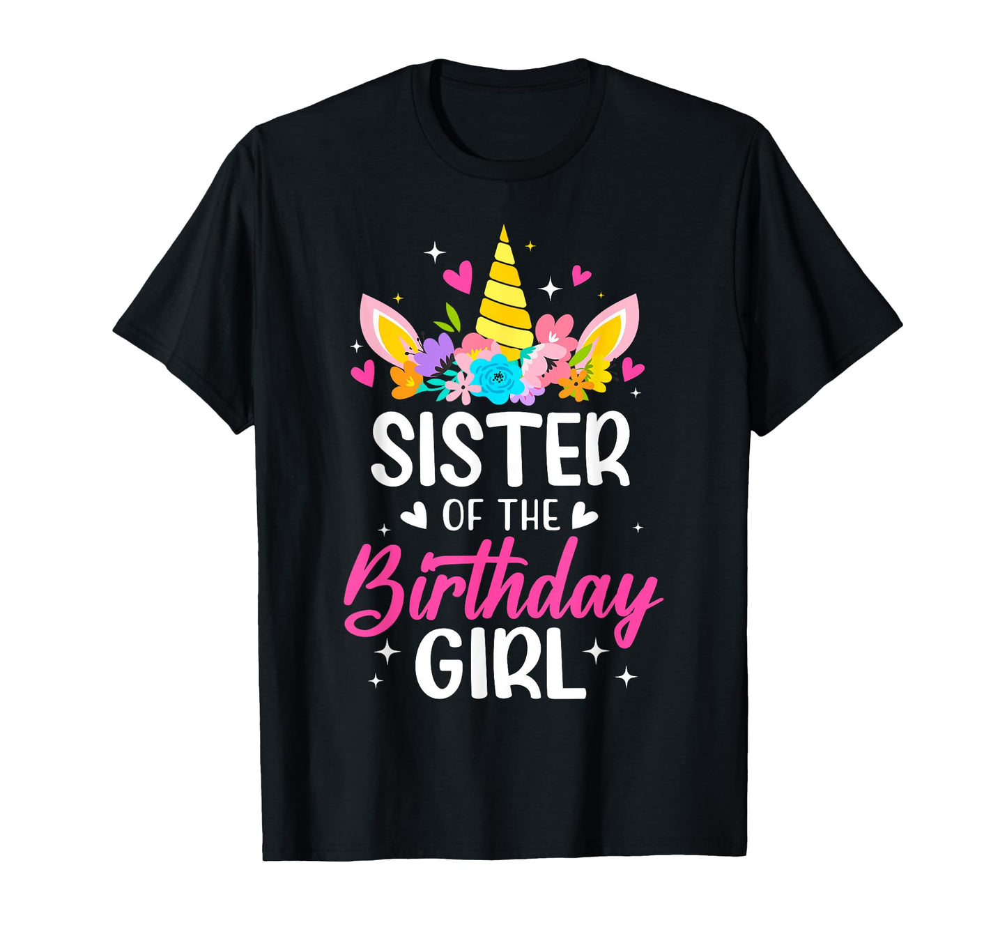 Sister Of The Birthday Girl Unicorn Bday Party Family T-Shirt