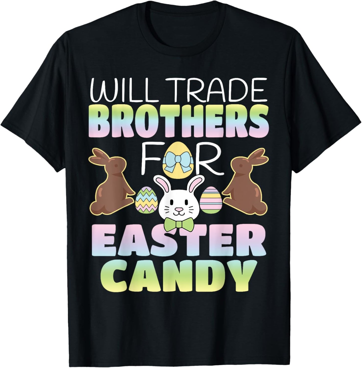 Will Trade Brothers For Easter Candy Cute Kids T-Shirt