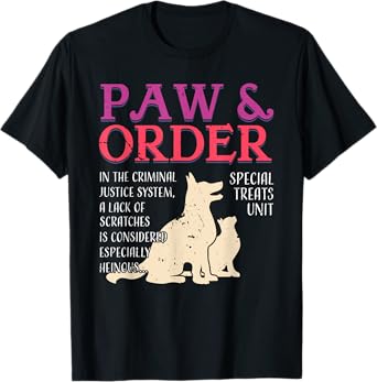 Paw and Order Special Feline Unit Pets Training Dog Cat Men Women T-Shirt