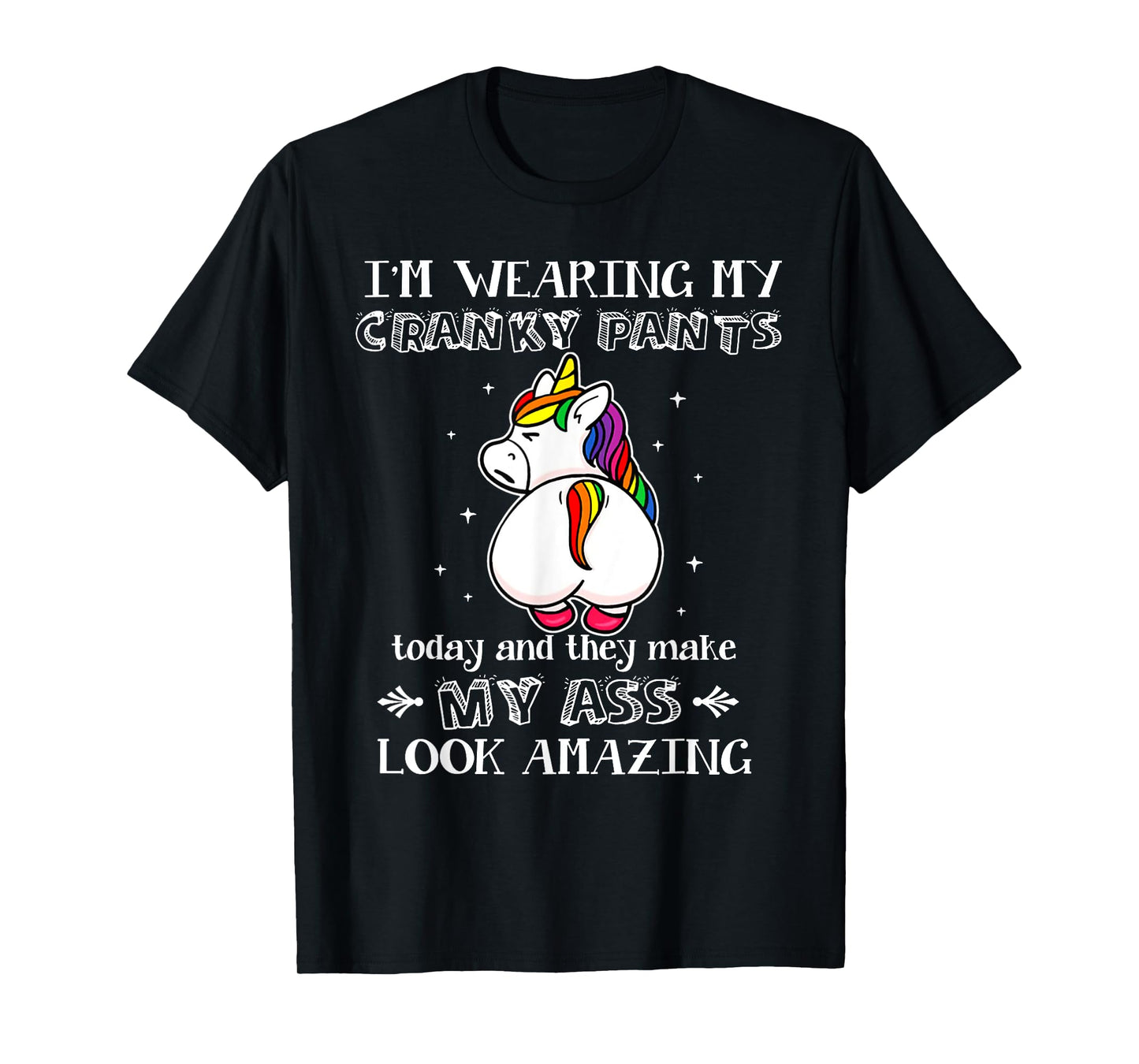 I'm Wearing My Cranky Pants Today Shirt Funny Unicorn T-Shirt