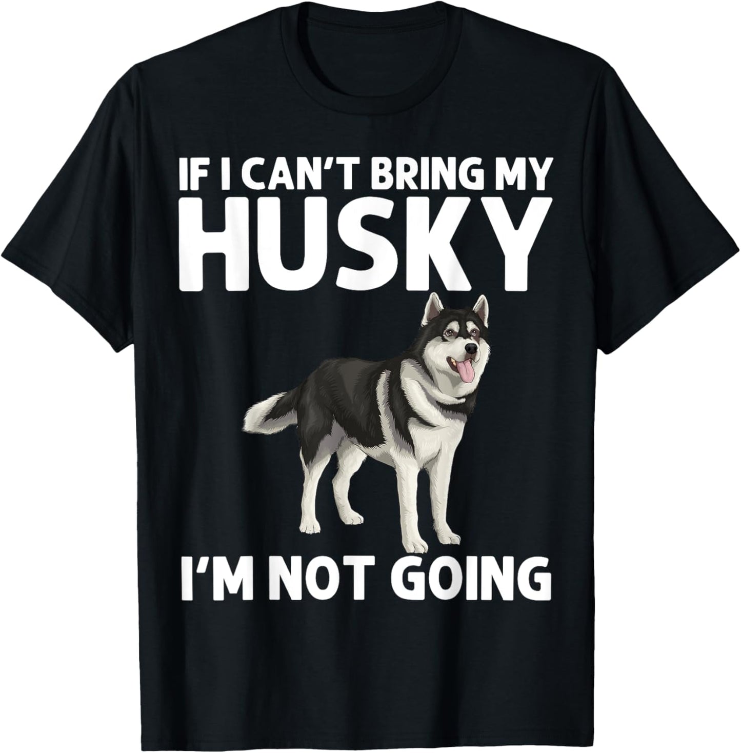 Husky Design For Men Women Siberian Husky Dog Husky Lover T-Shirt