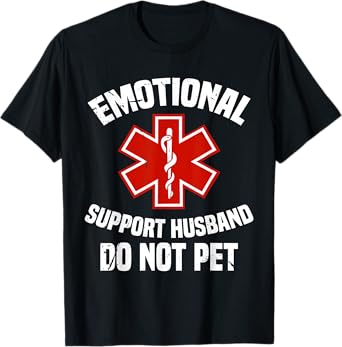 Emotional Support Husband Do Not Pet Funny T-Shirt