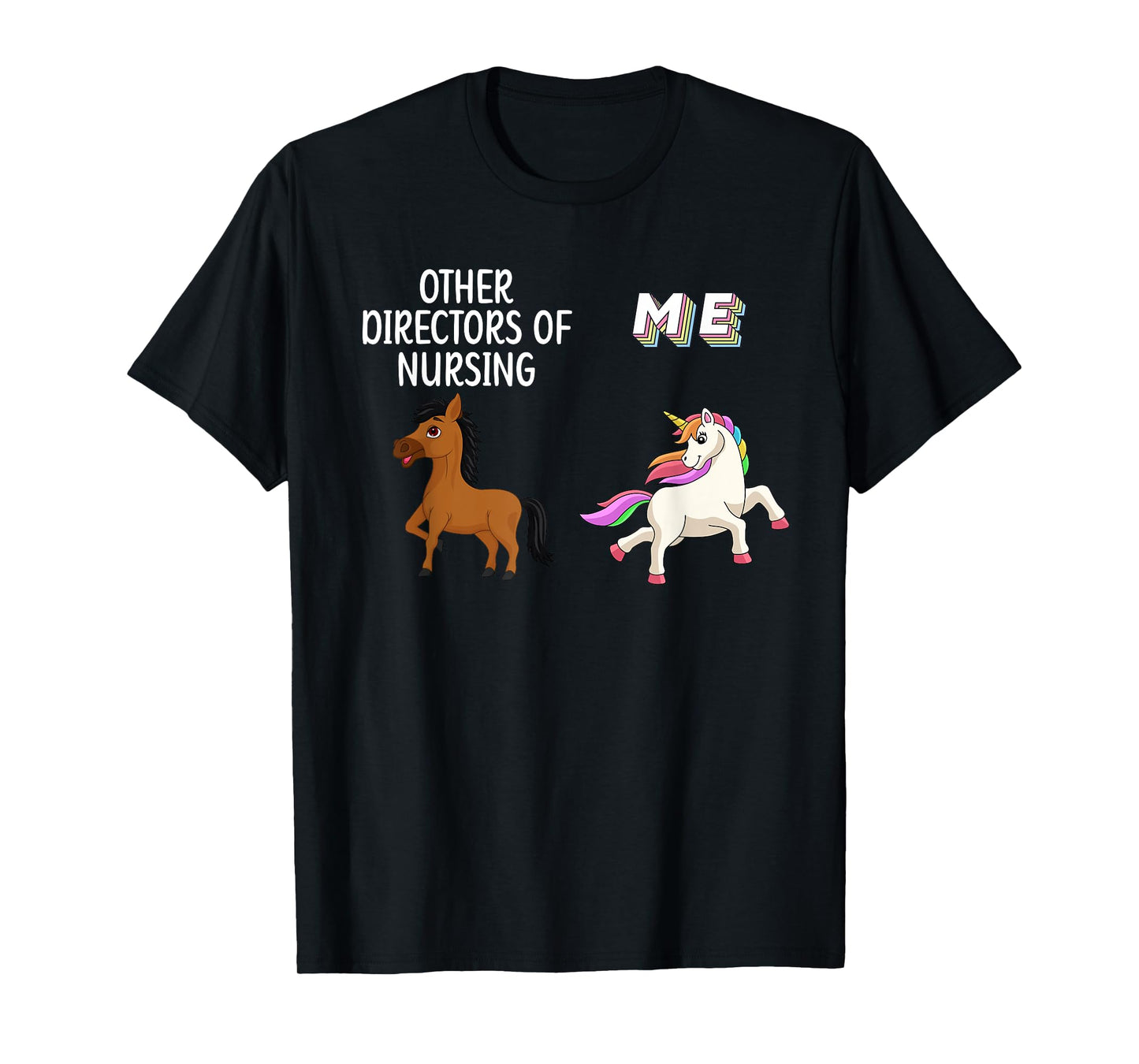 Director Of Nursing Director Unicorn Nurse Director T-Shirt