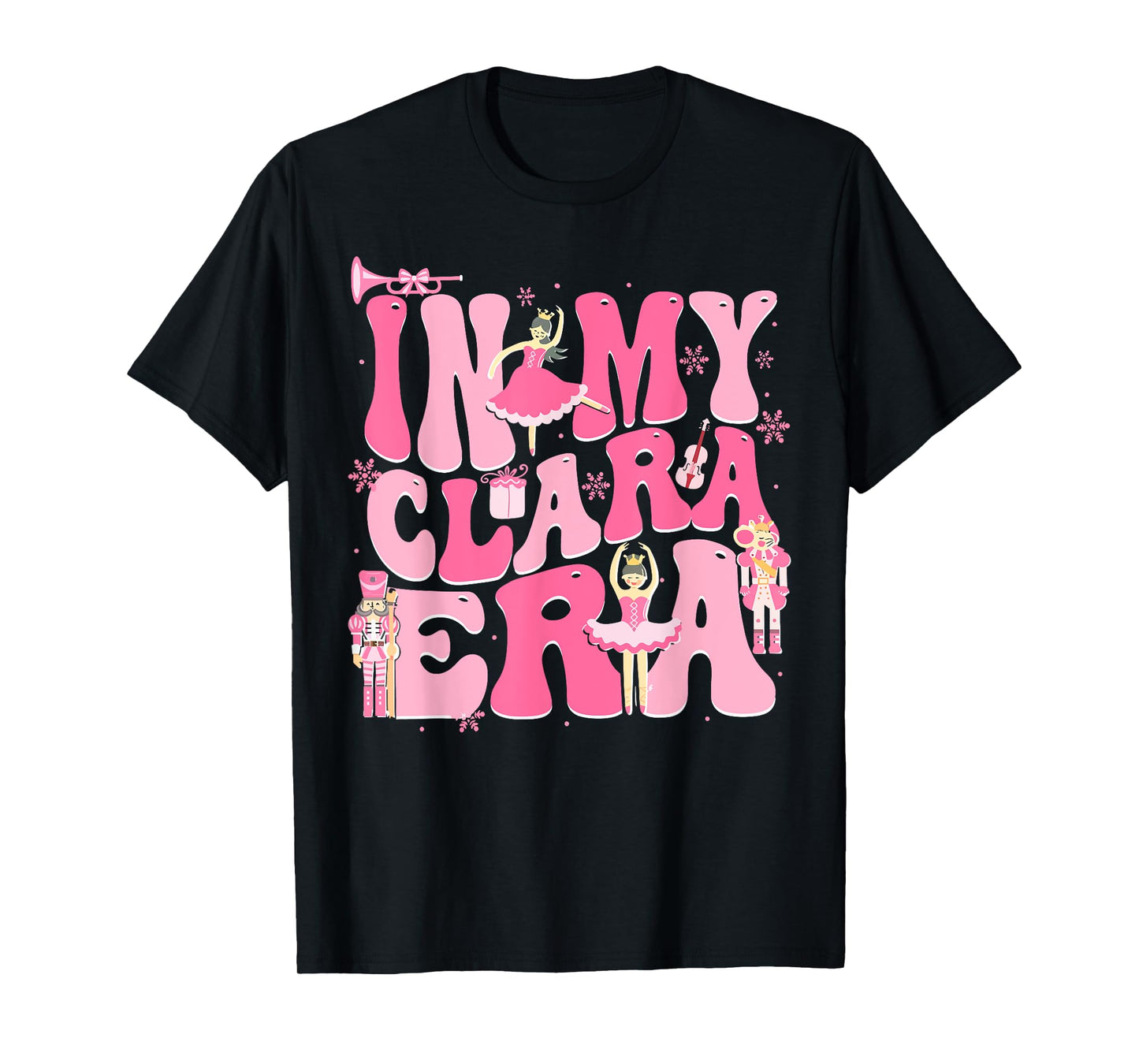 In My Clara Era Nutcracker Xmas Christmas Holiday Pajamas T-Shirt