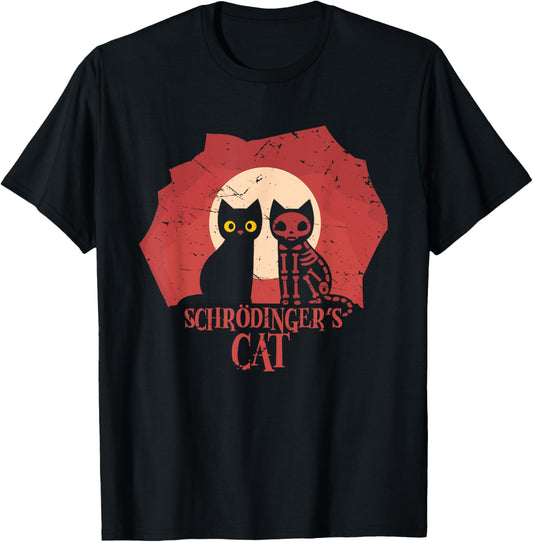 Schrodinger's Cat I Funny Dead or Alive Scientists Gift T-Shirt