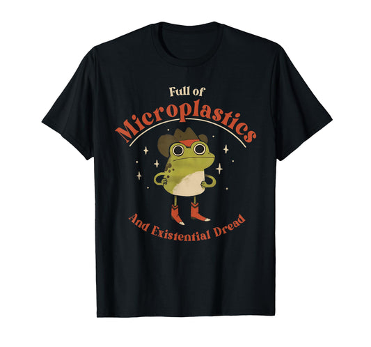 Full of Microplastics and Existential Dread Funny Frog Meme T-Shirt