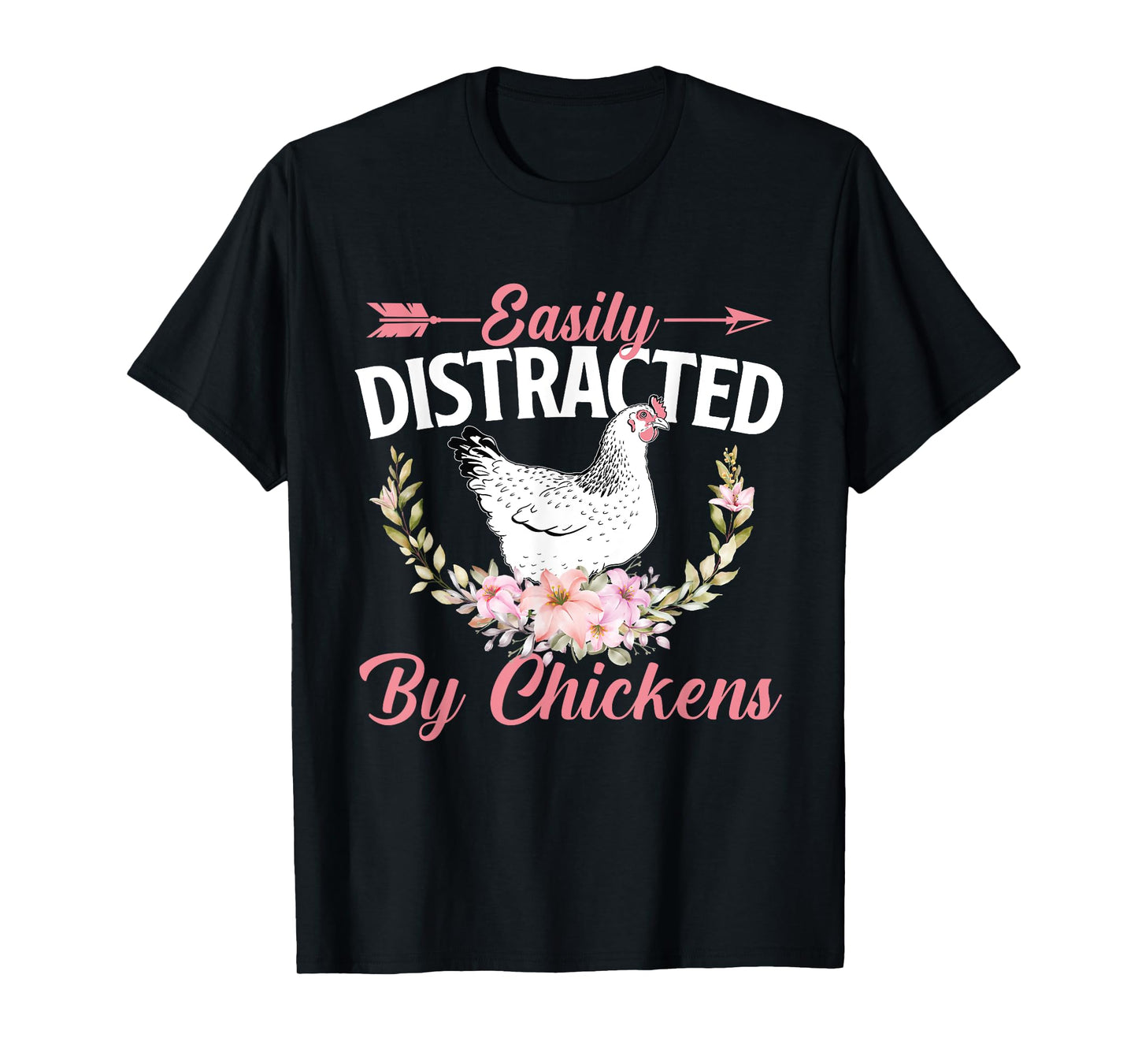 Easily Distracted By Chickens - Chicken Lover Animal Farm T-Shirt
