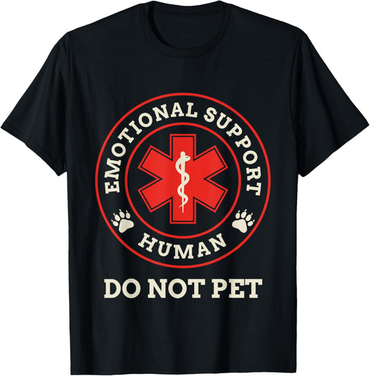 Emotional Support Human Do Not Pet Service Dog Love Humor T-Shirt