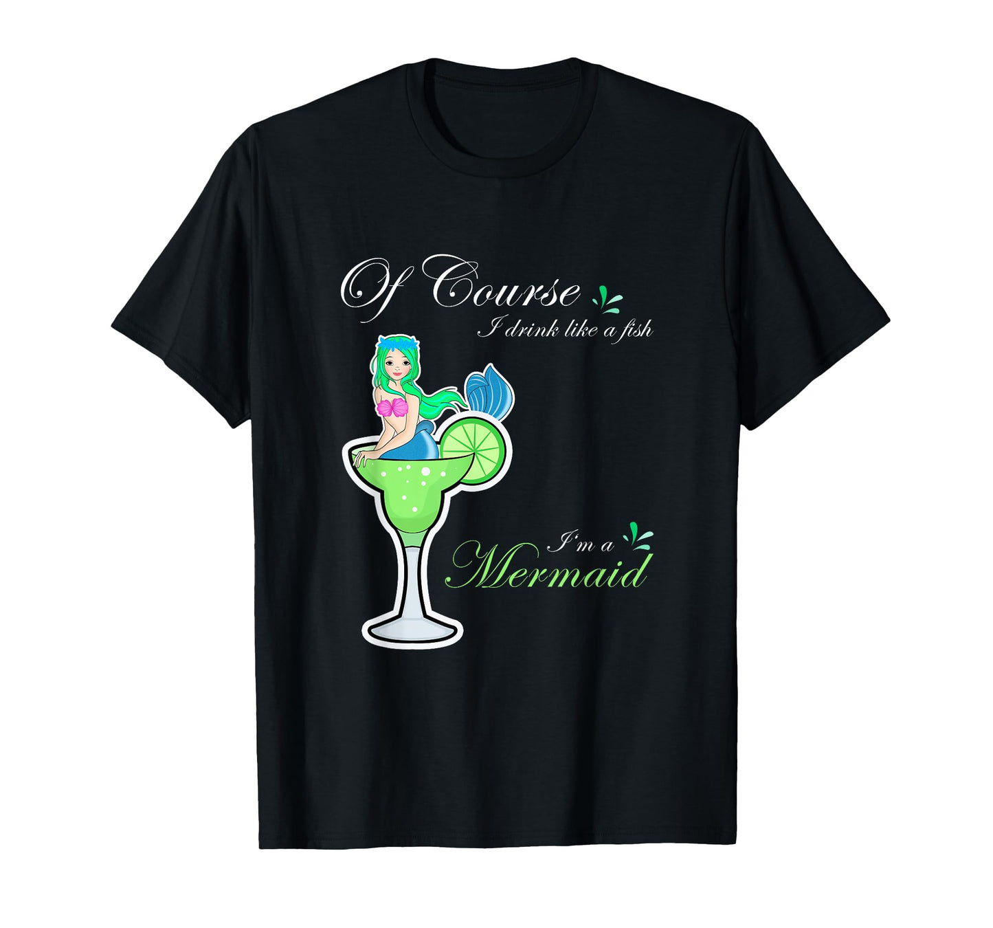 Funny Mermaid Cocktail Drink Fish I'm a Mermaid Women's T-Shirt
