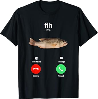 Fih Calling Remind Me Message Decline Accept Phone Call Fish T-Shirt