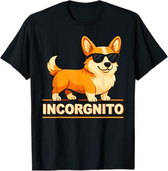 Funny Welsh Corgi Dog Owner Incorgnito Joke T-Shirt for Men Women Girls Kids