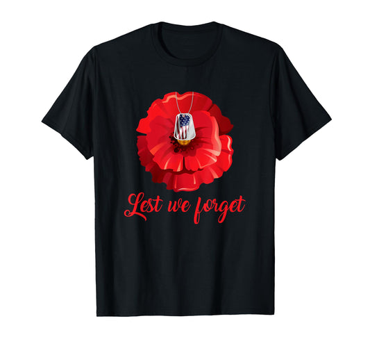 Veterans Day Lest We Forget Red Poppy Flower USA Memorial T-Shirt