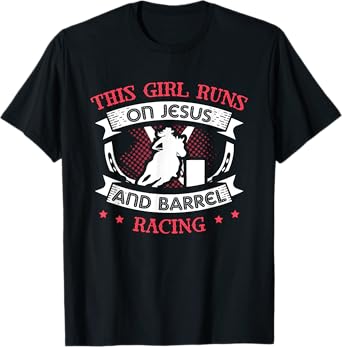 This Girl Runs On Jesus and Barrel Racing for a Barrel racer T-Shirt