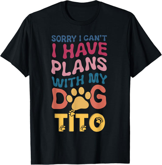Dog Name Tito Personalised Gift Busy With My Dog Tito T-Shirt