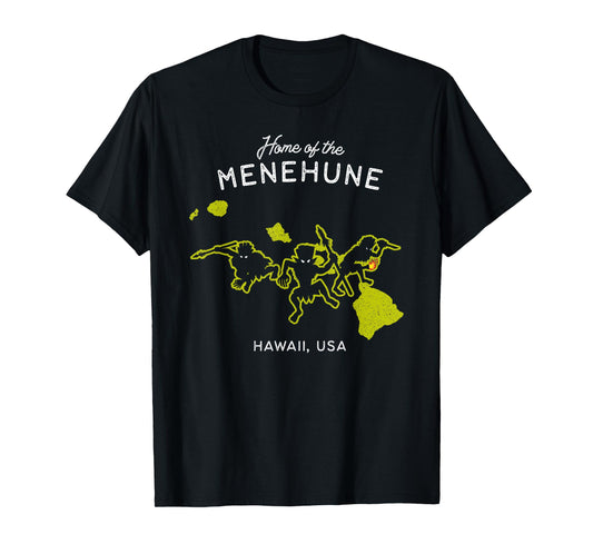 Home of the Menehune - Hawaii, USA Cryptid T-Shirt