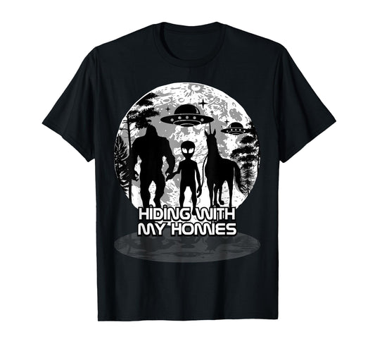 Bigfoot Alien Unicorn UFO Cryptids Hiding with my Homies T-Shirt