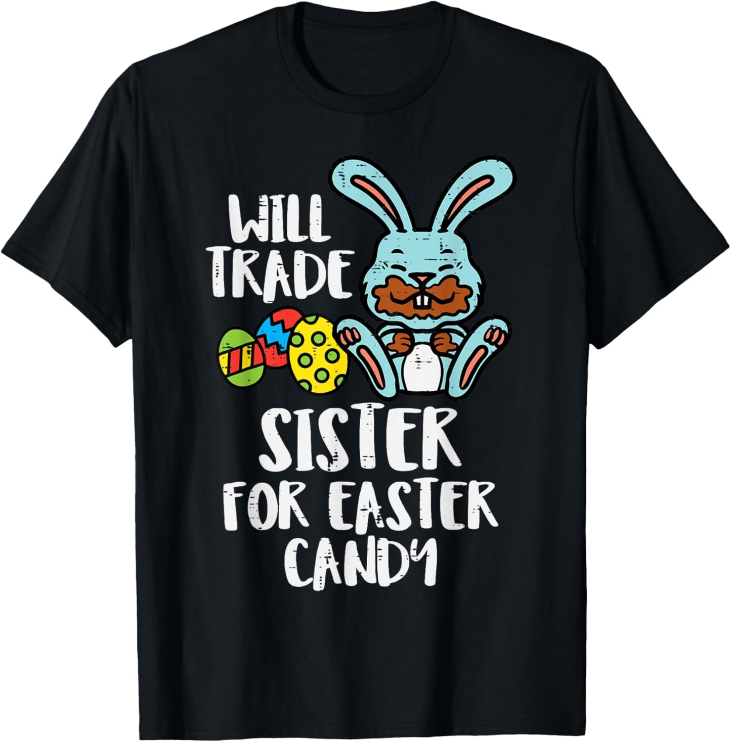 Will Trade Sister For Easter Candy Funny Boys Kids Toddler T-Shirt