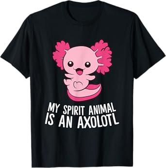 Cute Pet Axolotl My Spirit Animal Is An Axolotl T-Shirt