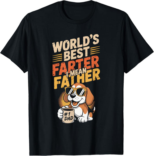 Dog Lovers Father's Day World's Best Farter I Mean Father T-Shirt