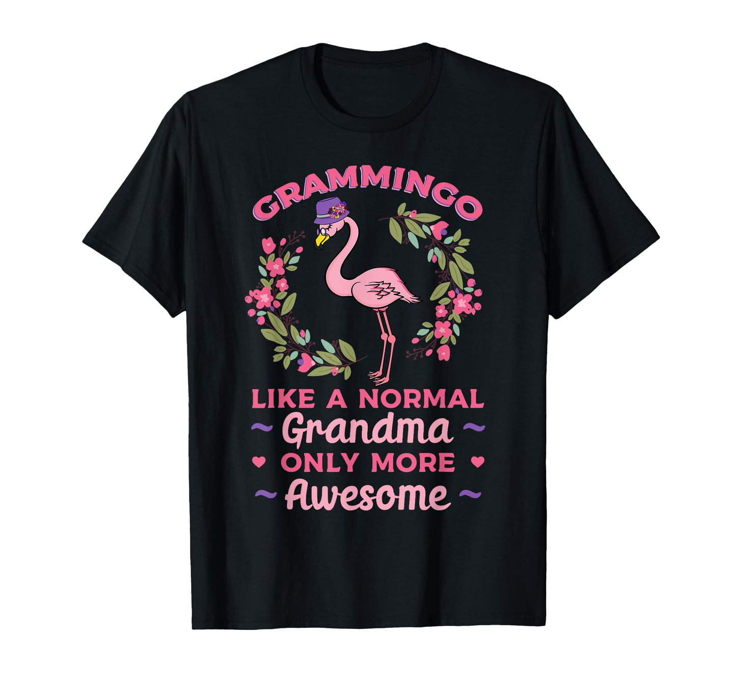 Grammingo Like A Normal Grandma Only More Awesome Grandmom T-Shirt