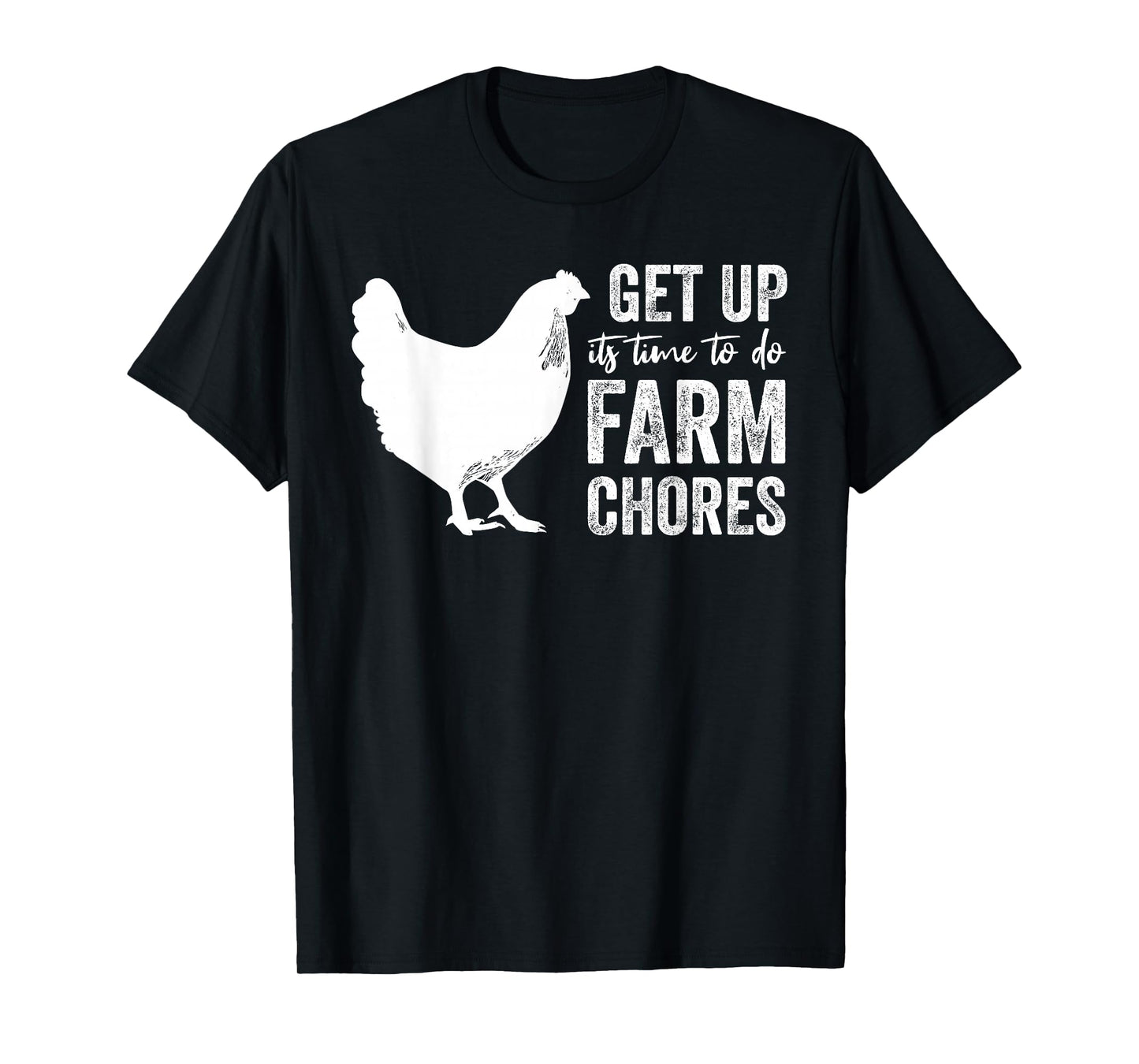 get up its time to do farm chores Funny Chicken mom T-Shirt