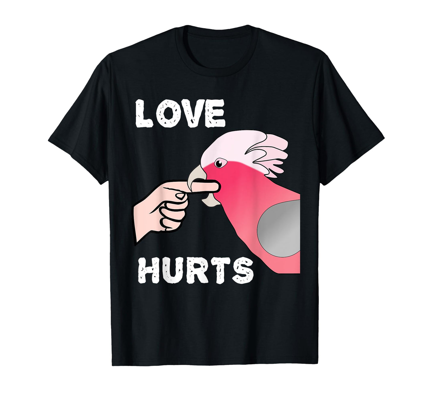 Love Hurts Galah Cockatoo Parrot T-Shirt