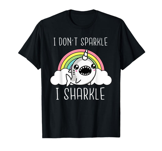 Shark Unicorn I Don't Sparkle I Sharkle Funny Shark Lover T-Shirt