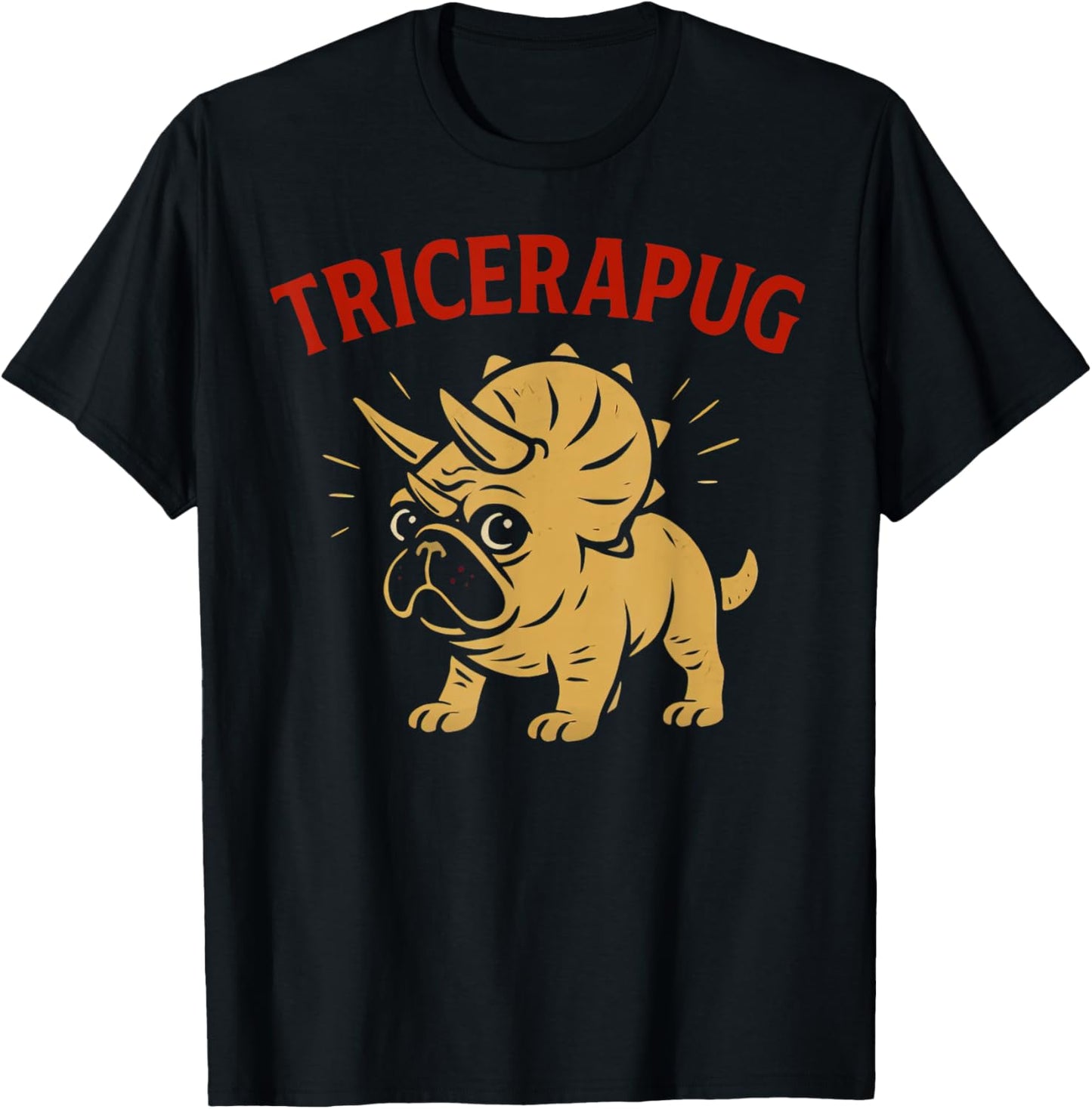 Funny Pug Triceratops Prehistoric Dinosaur Dog Fans Joke T-Shirt
