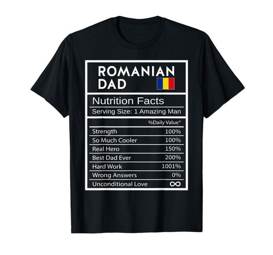 Romanian Dad Nutrition Facts National Pride Gift For Dad T-Shirt