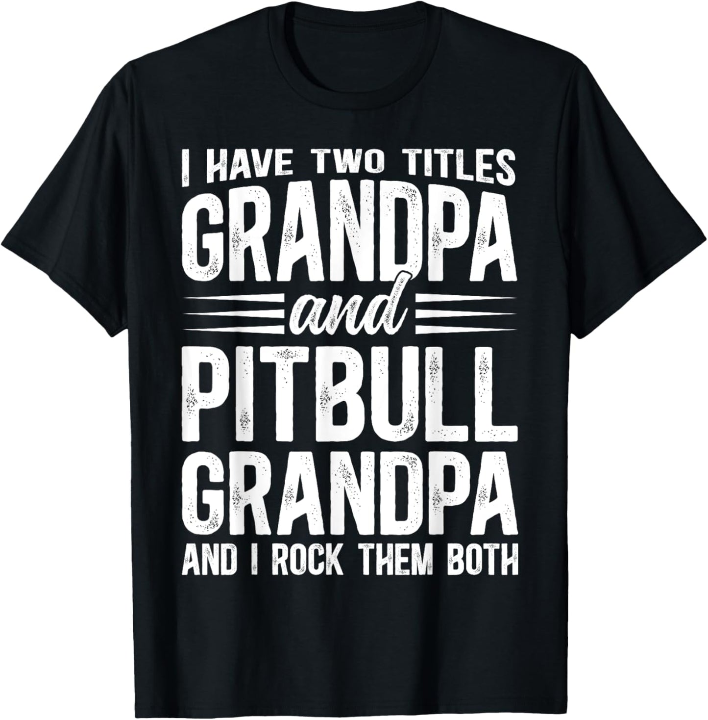 Grandpa And Pitbull Grandpa Of A Pitbull Grandfather T-Shirt
