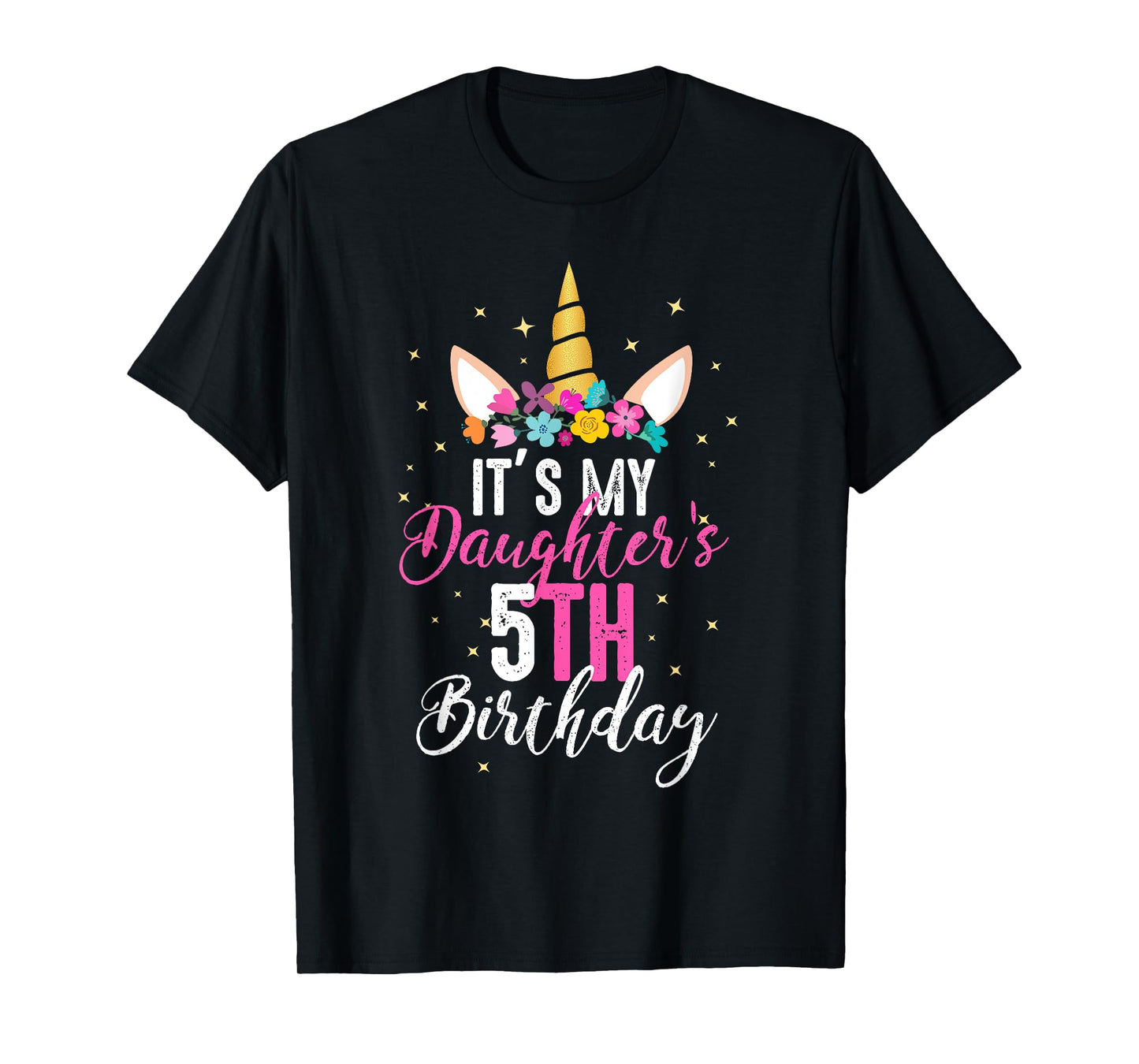 Its My Daughters 5th Birthay Girl Gift Unicorn Birthday T-Shirt
