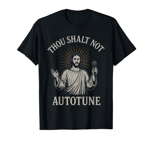 Thou Shalt Not Autotune Funny Vintage Christian Jesus Singer T-Shirt